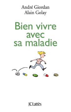 bien vivre avec sa maladie (ebook)-andre giordan-alain golay-9782709641395