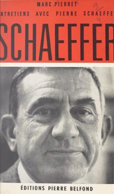 entretiens avec pierre schaeffer (ebook)-pierre schaeffer-9782714480095