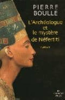 l archeologue et le mystere de nefertiti-9782749104195