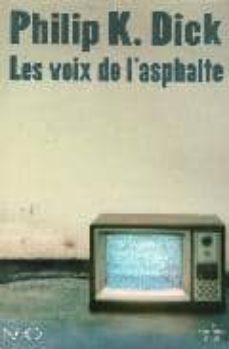les voix de l asphalte-philip kindred dick-9782749109695