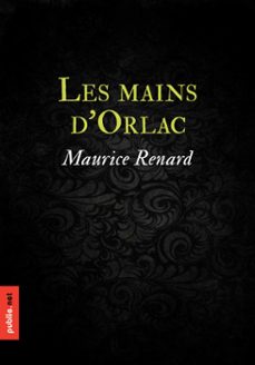 les mains d'orlac (ebook)-maurice renard-9782814554795