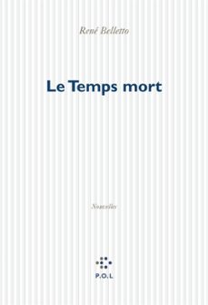 le temps mort (ebook)-rene belletto-9782818004395