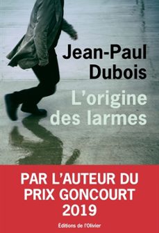 l origine des larmes-jean-paul dubois-9782823620795