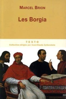 les borgia : le pape et le prince-marcel brion-9782847348095