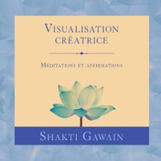 visualisation creatrice : meditations et affirmations (audiolibro)-9782897364595