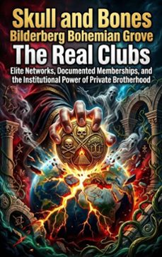skull and bones bilderberg bohemian grove: the real clubs (ebook)-jordan hale-9783565319695