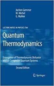 quantum thermodynamics: emergence of thermodynamic behavior within composite quantum systems-jochen gemmer-m. michel-9783642260995