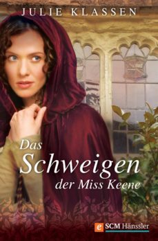 das schweigen der miss keene (ebook)-julie klassen-9783775170895