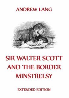 sir walter scott and the border minstrelsy (ebook)-andrew lang-9783849607395
