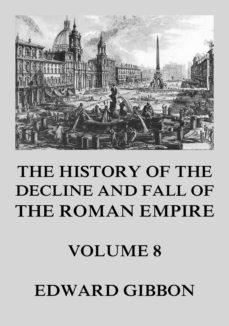 the history of the decline and fall of the roman empire (ebook)-edward gibbon-9783849658595