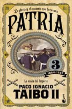 la gloria y el ensueño que forjo una patria 3 1864 1867-9786070771095