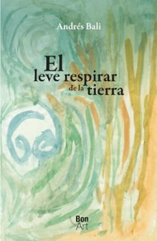 el leve respirar de la tierra (ebook)-andrés bali quintanar-9786072625495