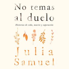 no temas al duelo (audiolibro)-julia samuel-9786073165495