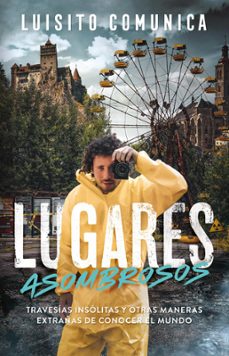 lugares asombrosos (ebook)-luisito comunica-9786073186995
