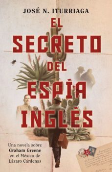 el secreto del espía inglés (ebook)-jose de iturriaga-9786073190695