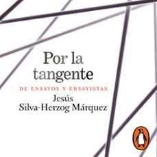 por la tangente (audiolibro)-jesus silva herzog marquez-9786073818995