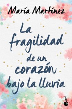 la fragilidad de un corazón bajo la lluvia-9786073906395