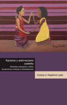 racismo y antirracismo costeño (ebook)-9786075398495