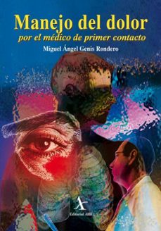 manejo del dolor por el medico de primer contacto (ebook)-miguel ángel genis rondero-9786077415695