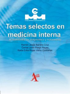 temas selectos en medicina interna (ebook)-ramón jesús barrera cruz-carlos lenin pliego reyes-karla érika rojas vértiz contreras-9786077416395