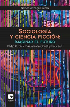 sociologia y ciencia ficcion: imaginar el futuro (ebook)-nelson arteaga botello-9786078517695