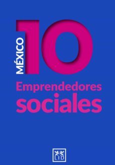 mexico 10 emprendedores sociales (ebook)-9786078704095