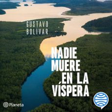 nadie muere en la víspera (audiolibro)-gustavo bolivar-9786287860995