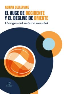 el auge de occidente y el declive de oriente (ebook)-adrián dellepiane-9786313061495
