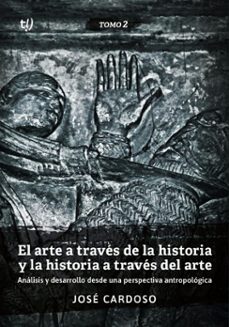 el arte a traves de la historia y la historia a traves del arte. tomo 2 (ebook)-josé cardoso-9786313171095