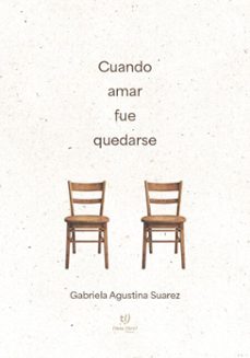 cuando amar fue quedarse (ebook)-gabriela agustina suarez-9786313173495
