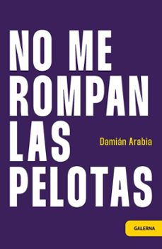 no me rompan las pelotas (ebook)-damián arabia-9786316632395