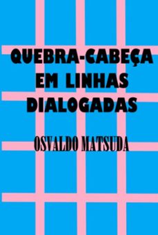 quebra-cabeça em linhas dialogadas (ebook)-matsuda osvaldo-9786500911695