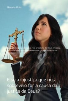e se a injustiça que nos sobreveio for a causa da justiça de deus? (ebook)-marcela mota-9786501603995