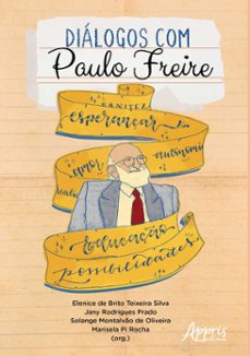 dialogos com paulo freire (ebook)-elenice de brito teixeira silva-jany rodrigues prado-solange montalvão de oliveira-9786525038995