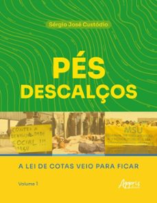 pes descalços: a lei de cotas veio para ficar: volume 1 (ebook)-sérgio josé custódio-9786525064895