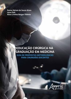 educação cirúrgica na graduação em medicina: guia de propostas metodológicas para cirurgiões docentes (ebook)-ronny helson de souza alves-jonas byk-alice cristina borges vidinha-9786525081595