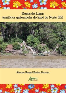 donos do lugar: territorios quilombolas do sape do norte (es) (ebook)-simone raquel batista ferreira-9786525090795