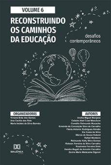 reconstruindo os caminhos da educaço (ebook)-viviane brás dos santos-ana cecilia dos reis-maria iraídes da silva barreto-9786525266695
