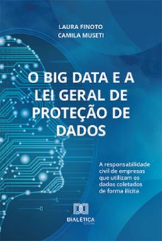 o big data e a lei geral de proteção de dados (ebook)-laura finoto e camila museti-9786525288895