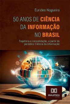50 anos de ciencia da informaço no brasil (ebook)-9786525299495