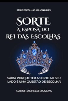 sorte a esposa do rei das escolhas (ebook)-cairo pacheco da silva-9786526609095