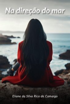 na direço do mar (ebook)-eliane silva rico da de camargo-9786526636695