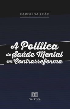a politica de saude mental em contrarreforma (ebook)-9786527036395