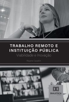 trabalho remoto e instituiço publica (ebook)-rejane cavallin-9786527072195