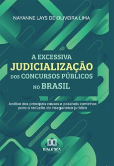 a excessiva judicializaço dos concursos publicos no brasil (ebook)-nayanne lays de oliveira lima-9786527091295
