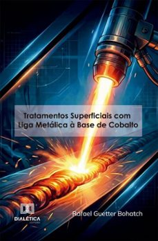 tratamentos superficiais com liga metalica a base de cobalto (ebook)-rafael guetter bohatch-9786527092995