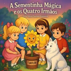 a sementinha magica e os quatro irmos (ebook)-nilva maria capelaro strapasson-9786552399595