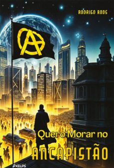 quero morar no  ancapisto (ebook)-rodrigo rods-9786552533395