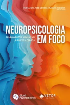 neuropsicologia em foco-fernando josé silveira-rayana ribeiro de almeida-9786553743595