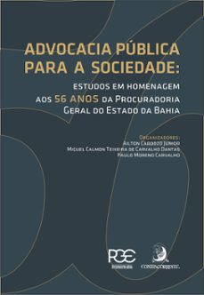 advocacia publica para a sociedade: estudos em homenagem aos 56 anos da procuradoria geral do estado da bahia (ebook)-ailton cardozo junior-miguel calmon teixeira de carvalho dantas-paulo moreno carvalho-9786553960695